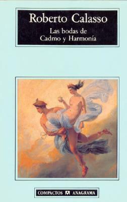 Las bodas de Cadmo y Harmonia by Joaquim Jordà, Roberto Calasso