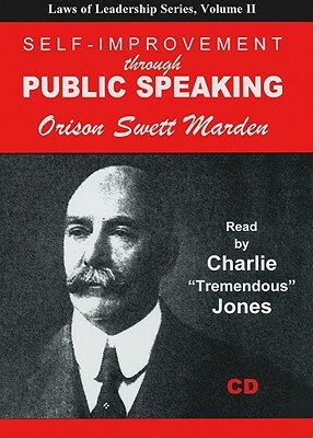 Self-Improvement Through Public Speaking by Orison Swett Marden