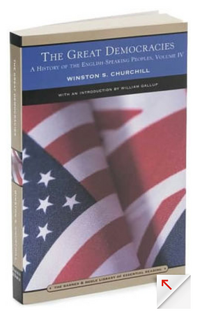 A History of the English Speaking Peoples, Volume 4 - The Great Democracies by Winston Churchill, Winston Churchill