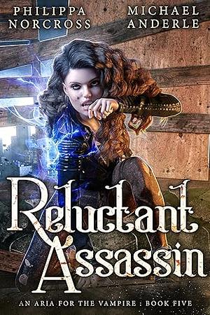 Reluctant Assassin by Philippa Norcross