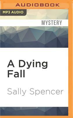 A Dying Fall by Sally Spencer