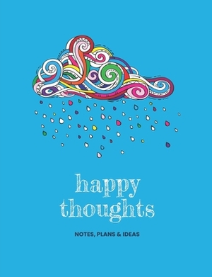 Happy thoughts notes, plans & ideas by Jocs Press