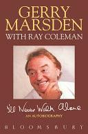 I'll Never Walk Alone by Gerry Marsden