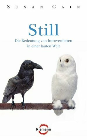 Still: Die Bedeutung von Introvertierten in einer lauten Welt by Margarethe Randow-Tesch, Franchita Mirella Cattani, Susan Cain