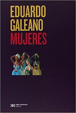 Mujeres by Eduardo Galeano