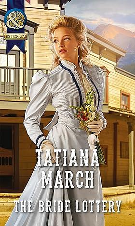 The Bride Lottery (The Fairfax Brides, Book 2) (Mills &amp; Boon Historical) by Tatiana March