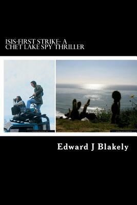 ISIS-First Strike by Edward James Blakely