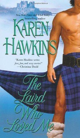 The Laird Who Loved Me by Karen Hawkins