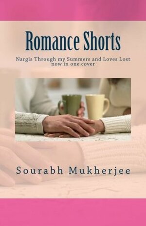 Romance Shorts by Sourabh Mukherjee