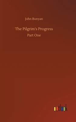 The Pilgrim's Progress by John Bunyan