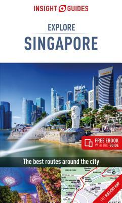 Insight Guides Explore Singapore (Travel Guide with Free Ebook) by Insight Guides