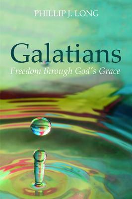 Galatians by Phillip J. Long