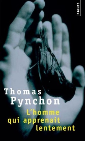 L'homme qui apprenait lentement by Thomas Pynchon
