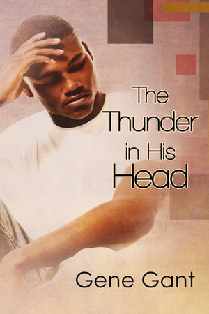 The Thunder in His Head by Gene Gant