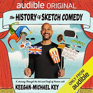 The History of Sketch Comedy by Keegan-Michael Key