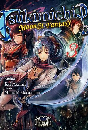 Tsukimichi: Moonlit Fantasy, Vol. 03 by Kei Azumi