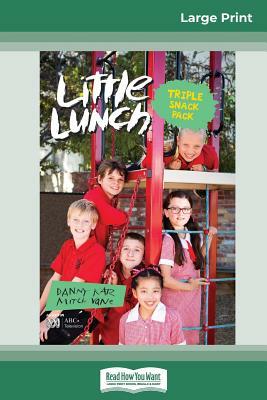 Triple Snack Pack: Little Lunch Series (16pt Large Print Edition) by Danny Katz