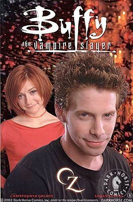 Buffy the Vampire Slayer: Oz by Christopher Golden, Logan Lubera