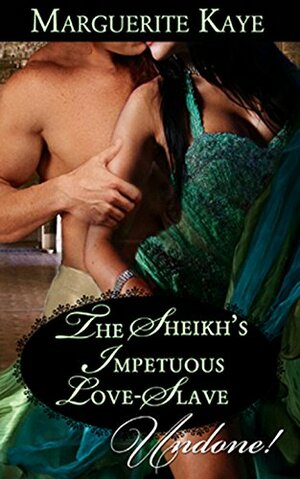 The Sheikh's Impetuous Love-Slave by Marguerite Kaye