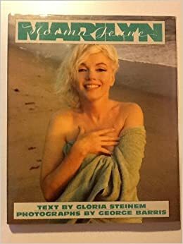 Marilyn / text by Gloria Steinem ; photographs by George Barris by Gloria Steinem