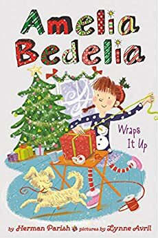 Amelia Bedelia Holiday Chapter Book #1: Amelia Bedelia Wraps It Up by Herman Parish