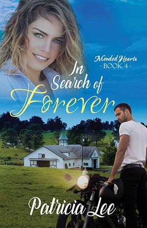 In Search of Forever by Patricia Lee, Patricia Lee