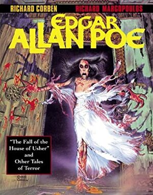 Edgar Allan Poe: The Fall of the House of Usher and Other Tales of Terror by Edgar Allan Poe, Richard Corben