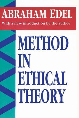 Method in Ethical Theory by Abraham Edel