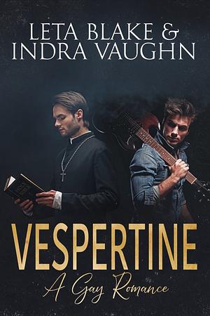 Vespertine by Indra Vaughn, Leta Blake