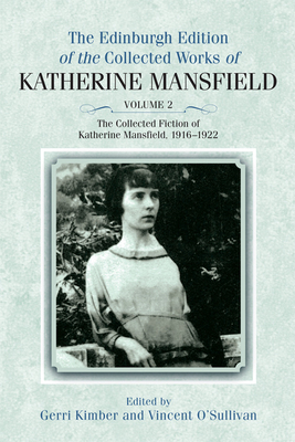 The Collected Fiction of Katherine Mansfield, 1916-1922 by Katherine Mansfield