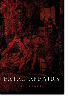Fatal Affairs by Kate Clarke