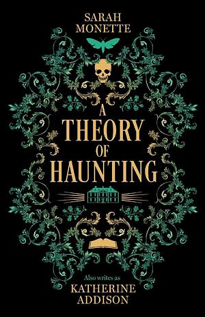 A Theory of Haunting by Sarah Monette