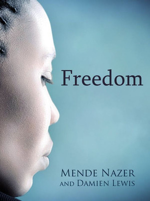 Freedom: The Sequel to Slave by Mende Nazer, Damien Lewis