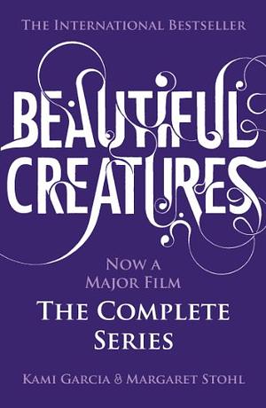 Beautiful Creatures: The Complete Series by Kami Garcia