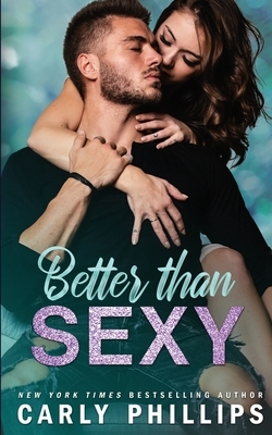 Better than Sexy by Carly Phillips