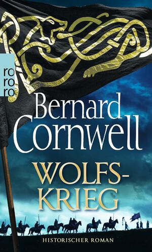 Wolfskrieg by Bernard Cornwell