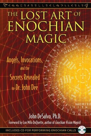 The Lost Art of Enochian Magic by Lon Milo DuQuette, John DeSalvo