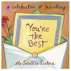 You're the Best: A Celebration of Friendship by Julie Dolan, Lian Dolan, Liz Dolan