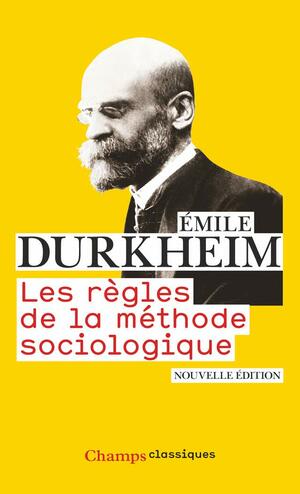 Les règles de la méthode sociologique by Jean-Michel Berthelot, Émile Durkheim, Laurent Mucchielli