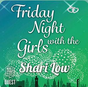 Friday Night with the Girls by Shari Low