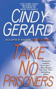 Take No Prisoners by Cindy Gerard