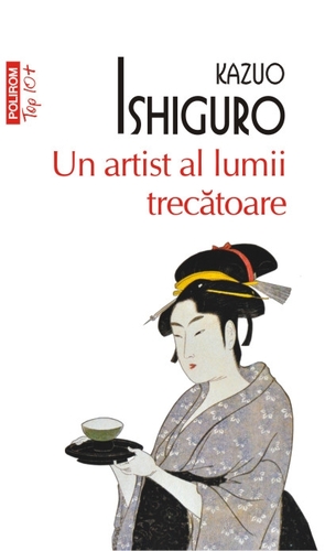 Un artist al lumii trecătoare by Kazuo Ishiguro