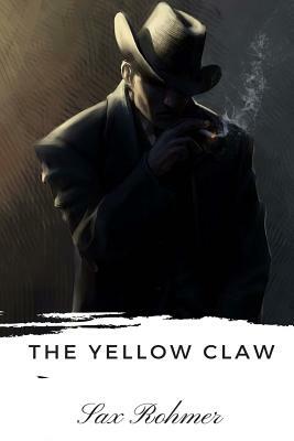 The Yellow Claw by Sax Rohmer