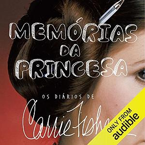 Memórias da Princesa by Carrie Fisher