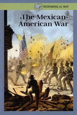 The Mexican-American War by Don Rauf