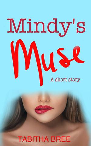 Mindy's Muse by Tabitha Bree