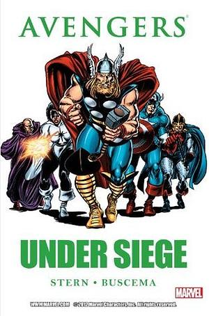 Avengers: Under Siege by John Buscema, Roger Stern, Tom Palmer Sr.