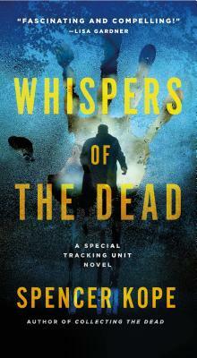 Whispers of the Dead by Spencer Kope