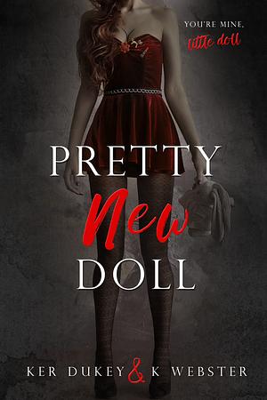 Pretty New Doll by K. Webster, Ker Dukey
