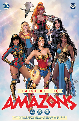 Tales of the Amazons by Michael Conrad, Michael Conrad, Becky Cloonan, Stephanie Williams, Jodie Bellaire, Vita Ayala